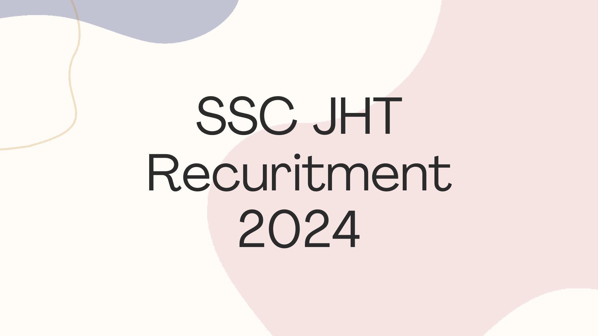 SSC JHT Recuritment 2024