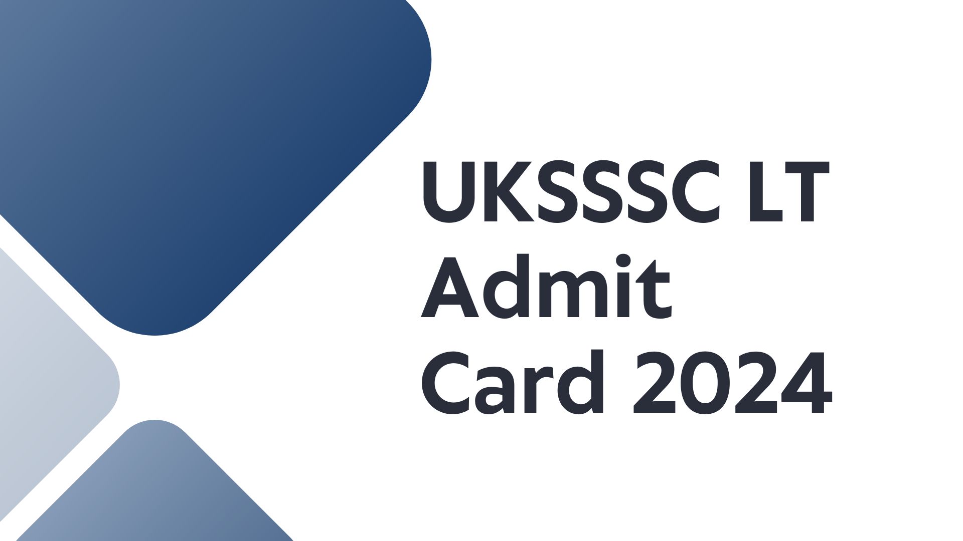 UKSSSC LT Admit Card 2024