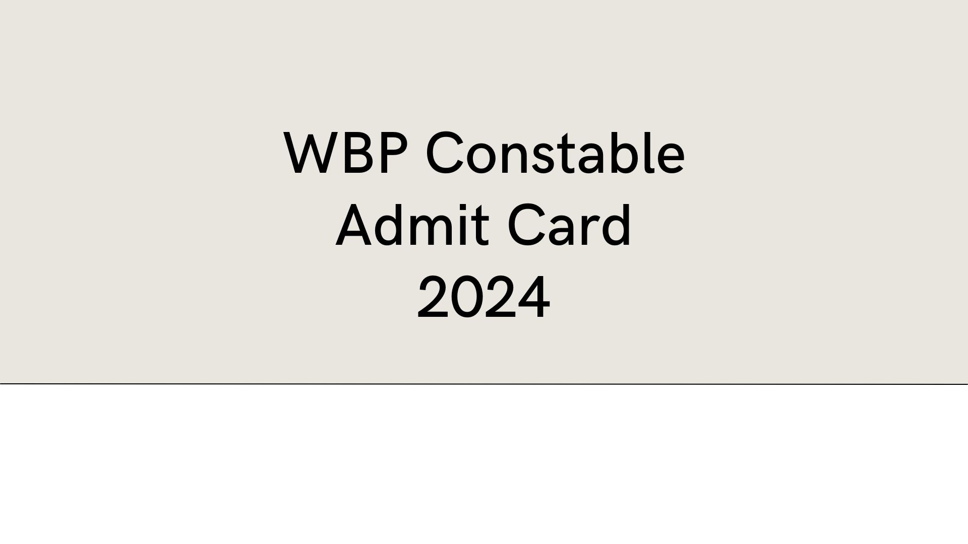 WBP Constable Admit Card 2024